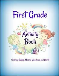 Signup to get the inside scoop from our monthly newsletters. First Grade Activity Book Coloring Pages Mazes Mandalas And More Extra Large School Themed Coloring Book With Baby Animals Mandala Designs And More Volume 20 Activity Books Kids World 9781976572951 Amazon Com Books