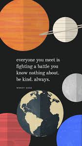 Everyone You Meet Is Fighting A Battle You Know Nothing About Wallpaper Everyone You Meet Is Fighting A Battle You Know Nothing About Be Kind Always Aesthetic Wallpaper