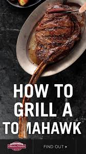 Remove and let steaks rest for 5. How To Grill A Tomahawk Steak Omaha Steaks How To Grill Steak Steak On Gas Grill Steak