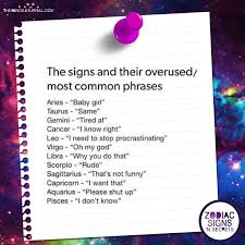 Cancer is the fourth sign of the zodiac, symbolized by the crab. The Signs And Their Overused Most Common Phrases