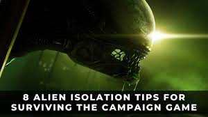 But now, the quarantine is over. 8 Alien Isolation Tips For Surviving The Campaign Game Keengamer