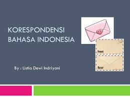 Maybe you would like to learn more about one of these? Korespondensi Bahasa Indonesia Ppt Download