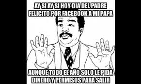 18 memes para el dia de la madre. Memes Divertidos Del Dia Del Padre Para Felicitar Por Whatsapp Informacion Imagenes
