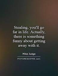 Quotes About Stealing Money 49 Quotes