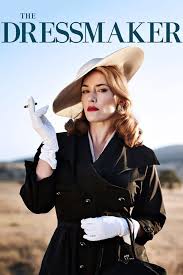 A disgraced, exiled woman returns from the sophistication of paris to her provincial australian hometown to set a few things straight. Movie Review The Dressmaker Lifestyle Dailytitan Com