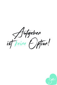 Egal Wie Schwer Dir Der Weg Scheint Du Darfst Alles Aber Niemals Aufgeben Spruche Spruche Zitate Inspirierende Zitate Und Spruche
