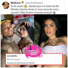 🚨MC Mirella and Dynho Alves starred in a controversial video that did not  go unnoticed! The singers name exploded and stopped among Brazils most  talked about topics on XTwitter! 👀 (Playing: Internet)