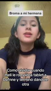 Le Daño La Tablet A Mi Hermana