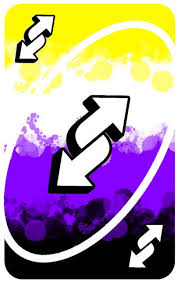 I Ve Found A Shit Tonne Of These Pride Uno Reverse Cards So I Ll Be Posting These All Over The Lgbt Subs Nonbinaryteens