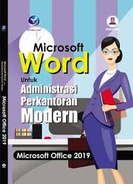Microsoft Word Untuk Administrasi Perkantoran Modern Microsoft Office 2019 Madcoms Belbuk Com