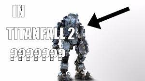 Atlas Titan In Titanfall 2???? - YouTube