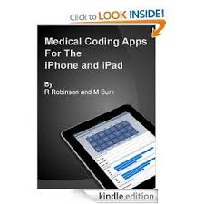 Medical Coding Apps For The Iphone And Ipad Is Written For Medical Professionals Who Are Considering Medical Coding So Medical Coding Coding Apps Medical Coder