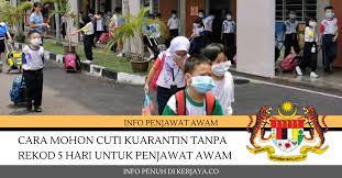 Pekeliling ini boleh digunakan awal tahun 2017. Cara Mohon Cuti Kuarantin Tanpa Rekod 5 Hari Khas Untuk Penjawat Awam