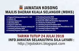Selangor melebihi 15 tahun ; Jawatan Kosong Majlis Daerah Kuala Selangor Mdks 24 Julai 2018