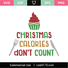 Christmas calories don't count free svg file. Christmas Calories Don T Count Svg Cut File Lovesvg Com