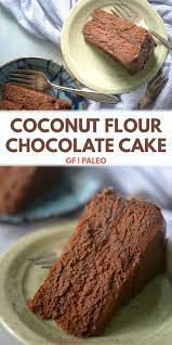 Coconut Flour Chocolate Cake In 2020 Coconut Flour Chocolate Cake Coconut Flour Recipes Coconut Flour Cakes