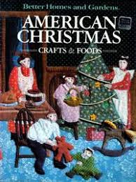 See more ideas about food, christmas food, recipes. American Christmas Crafts Food By Better Homes And Gardens Books 1984 08 01