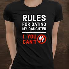 We did not find results for: Rules For Dating My Daughter Parents Shirt