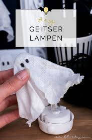 Diy Halloweendeko Selber Machen Geister Lampen Und Geister Anhanger Halloween Deko Selber Machen Halloween Selber Machen Und Halloween Deko Basteln