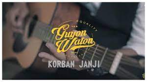 Chord Kunci Gitar Dan Lirik Lagu Korban Janji Guyon Waton Koe Lungo Pas Aku Sayang Sayange Tribunsolo Com