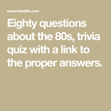 Displaying 22 questions associated with risk. Eighty Questions About The 80s Trivia Quiz With A Link To The Proper Answers Trivia Questions And Answers Trivia Quiz Quiz Questions And Answers