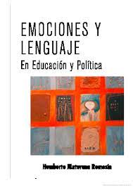 Humberto maturana (born september 14, 1928) is a chilean biologist and philosopher. Emociones Y Lenguaje En Educacion Y Politica Humberto R Maturana Google Libros Lenguaje Emociones Libros