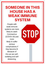 Unable to develop a normal immune response usually because of malnutrition or immunodeficiency or immunosuppressive therapy. Free Window Poster Download For Those Self Isolating Or With Weak Immune Systems