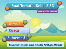 Oleh dosenpendidikan diposting pada 22/06/2021. Media Ppt Soal Kelas 3 Tema 5 Cuaca Bimbel Brilian