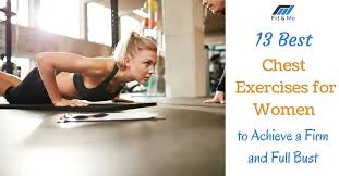 How many women will develop invasive breast cancer in their. 13 Best Chest Exercises For Women To Achieve A Firm And Full Bust