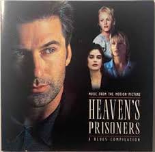 Heaven's Prisoners (Music From The Motion Picture) - A Blues Compilation –  CD (Compilation, Club Edition), 1995 [r36690415] | Discogs