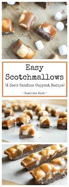 Easy Scotchmallows Homemade Caramel Fudge Recipes Candy Recipes