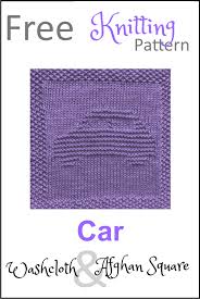 Free knitting patterns for every area. Free Car Dishcloth Or Afghan Square Knitting Pattern