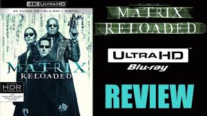 The matrix reloaded 2003 six months after the events depicted in the matrix, neo if you get any error message when trying to stream, please refresh the page or switch to another streaming server. The Matrix Reloaded 4k Blu Ray Review Youtube