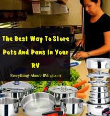 The Best Way To Store Pots And Pans In Your Rv Read More Http Www Everything About Rving Com What Is The Best Way To Rv Pots And Pans Easy Camping Hacks