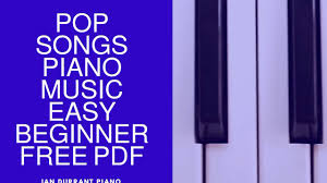 Pop songs for beginners (self.piano). Pop Songs Piano Music Tutorials Easy Beginner Pdf Youtube