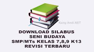 Silabus digunakan untuk menyebut suatu produk pengembangan kurikulum berupa penjabaran lebih lanjut dari standar kompetensi dan kemampuan dasar yang ingin dicapai. Download Silabus Seni Budaya Smp Mts Kelas 7 8 9 K13 Revisi Terbaru Kang Andi Net