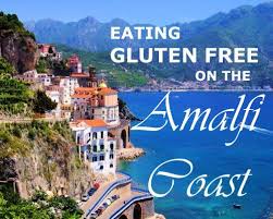 Eating Gluten Free On The Amalfi Coast Italy Gf Restaurants In Amalfi Towns Including Ravello Amalfi Coast Almalfi Coast Italy Amalfi Coast Italy