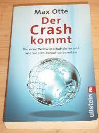 Wie sichert man sein geld? Der Crash Kommt Die Neue Weltwirtschaftskrise Und Wie Max Otte Buch Gebraucht Kaufen A01v1tbq01zzc