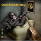 Open Mic Night Every Monday…