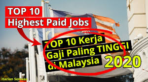 From 12,500 myr to 37,700 myr. Highest Paid Jobs In Malaysia 2020 Top 10 Youtube