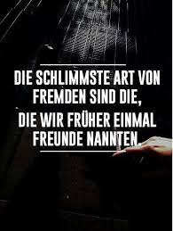 Die Schlimmste Art Von Fremden Spruche Zitate Weisheiten Weisheiten Spruche