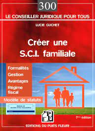 Amazon Fr Creer Une Sci Familiale Formalites Gestion Avantages Regime Fiscal Modele De Statuts Guchet Lucie Livres