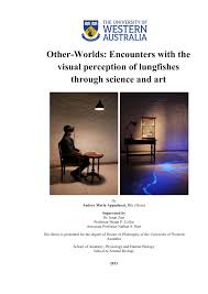 Other-Worlds: Encounters with the visual perception of lungfishes through  science and art