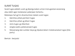 Demikian surat tugas kerja ini dibuat untuk dapat dilaksanakan dengan sebaik mungkin, dan diketahui oleh pihak yang terkait. Surat Kuasa Dan Surat Tugas Ppt Download