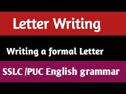 It should be interesting and easily understandable. Sslc Puc English Writing A Formal Letter With Explanation In Kannada Youtube