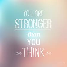 'you are stronger than you think' quote. You Are Stronger Than You Think Quotes Quotesgram