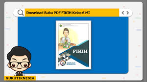 Materi pelajaran fiqih kelas 6 semester 1 2 kurikulum 2013. Download Buku Pdf Fikih Kelas 6 Mi