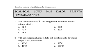 Agar wujudnya berubah maka harus ada kalor yang diserap oleh es. Contoh Soal Pilihan Ganda Suhu Dan Kalor Beserta Jawabannya Dikdasmen