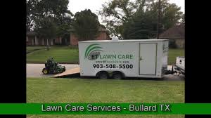 We're a top rated local lawn care company with affordable prices. Lawn Care Services Bullard Tx Et Lawn Care Llc