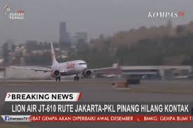 Penerbangan lion air nomor penenerbangan jt 610 dengan rute penerbangan cengkareng menuju pangkalpinang mengalami kecelakaan setelah lepas landas dari bandar udara internasional soekarno hatta pukul 06:20 wib menuju pangkalpinang. Pesawat Lion Air Jatuh Kesaksian Nelayan Setempat Ungkap Posisi Pesawat Semua Halaman Nova